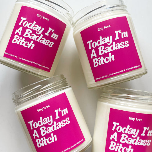 Today I'm a badass bitch - 9oz candle